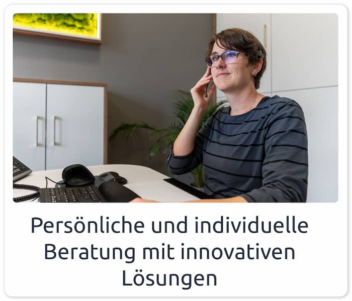Individuelle Beratung mit innovativen Lösungen